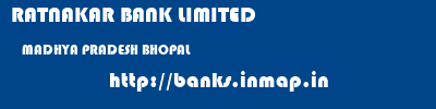 RATNAKAR BANK LIMITED  MADHYA PRADESH BHOPAL    banks information 